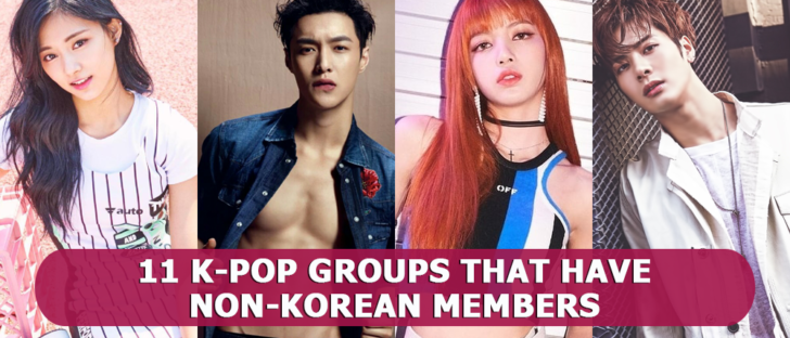 11 K-Pop Groups that have non-Korean Members Ranked