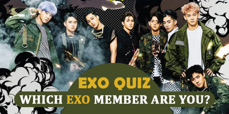 EXO Quiz 2018 - Which EXO Member Are You?