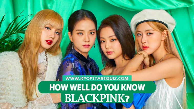 BLACKPINK Quiz 2019