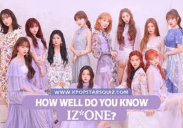 IZONE Quiz 2019 – How well do you know IZ*ONE?