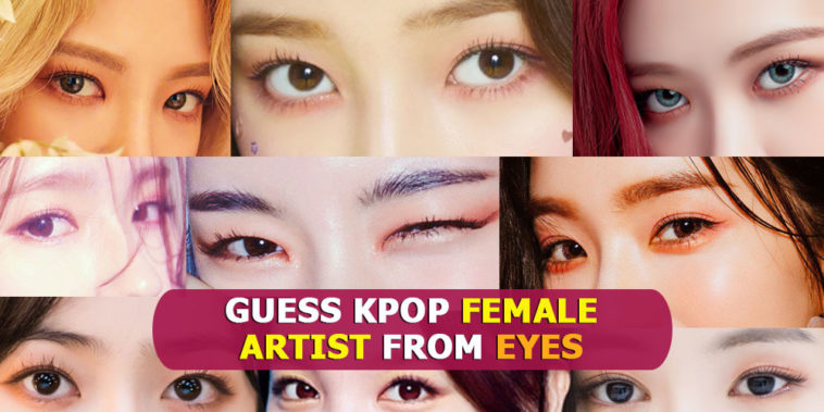 Kpop Quiz 2020 - Guess Kpop Female Idols From Eyes