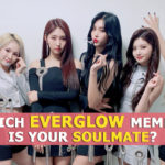 Everglow Quiz 2020 - Which Everglow Member Is Your Soulmate?