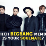 BigBang Quiz 2020 Which Big Bang Member Is Your Soulmate