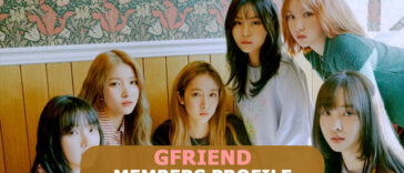 GFRIEND Members Profile, GFRIEND Ideal Type and 10 Facts You Should Know About GFRIEND