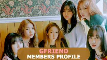 GFRIEND Members Profile, GFRIEND Ideal Type and 10 Facts You Should Know About GFRIEND