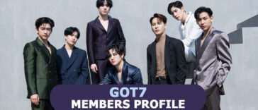 GOT7 Members Profile, GOT7 Ideal Type and 10 Facts You Should Know About GOT7
