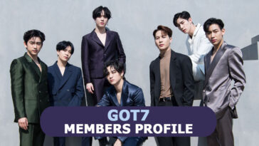 GOT7 Members Profile, GOT7 Ideal Type and 10 Facts You Should Know About GOT7
