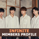 Infinite Members Profile, Infinite Ideal Type and 10 Facts You Should Know About Infinite