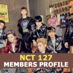 NCT 127 Members Profile, NCT 127 Ideal Type and 10 Facts You Should Know About NCT 127