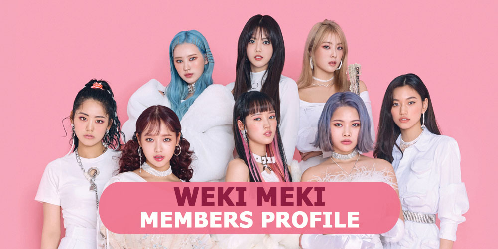 Weki Meki Members Profile and 7 Facts You Should Know About Weki Meki