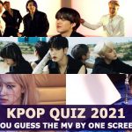 KPOP Quiz 2021 - Can You Guess The MV By One Screenshot
