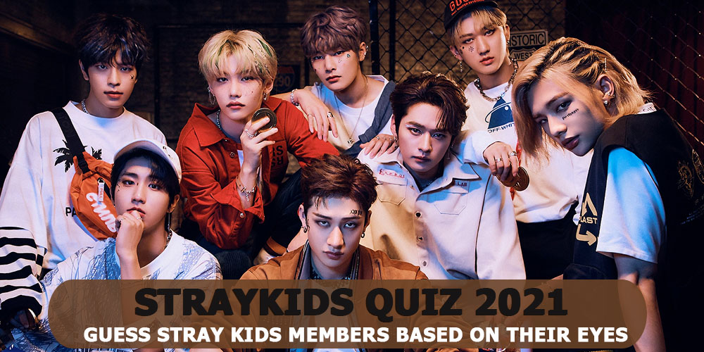 Stray kids quiz 2021 guess stray kids members based on their eyes
