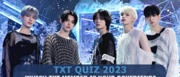TXT Boyfriend Quiz 2023 - Which TXT member is your boyfriend?
