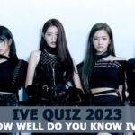IVE Quiz 2023: How Well Do You Know IVE?