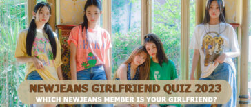 NEWJEANS Girlfriend Quiz 2023 - Which NEWJEANS Member Is Your Girlfriend?