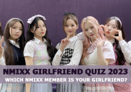 NMIXX Girlfriend Quiz 2023 – Which NMIXX Member Is Your Soulmate?