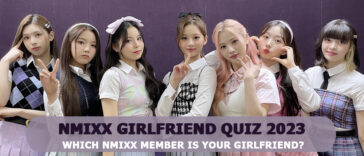 NMIXX Girlfriend Quiz 2023 – Which NMIXX Member Is Your Soulmate?